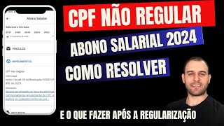 CPF NÃO REGULAR ABONO SALARIAL 2024  O QUE FAZER APÓS REGULARIZAR COMO ABRIR RECURSO NO MTE  PIS [upl. by Adaran409]