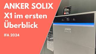 ANKER SOLIX X1 im ersten Überblick  Heimspeicher mit bis zu 30kWh  IFA 2024 [upl. by Weig917]