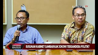 Susunan Kabinet Gambarkan Jokowi Tersandera Politik [upl. by Seek]