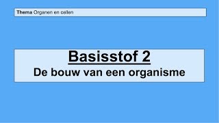 VMBO 3  Organen en cellen  Basisstof 2 De bouw van een organisme [upl. by Brett]