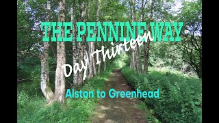 Pennine Way Day Thirteen  Alston to Greenhead [upl. by Nlocnil623]