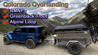 Overlanding CO Poudre River RMNP amp the Alpine Loop [upl. by Callum]