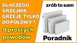 Dlaczego grzejnik grzeje tylko od połowy Jak sobie poradzić  Poznaj powody i rozwiązanie problemu [upl. by Kirstin]