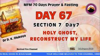 DAY 67  MFM 70 DAYS PRAYER AND FASTING 2024  10102024 [upl. by Shiekh]