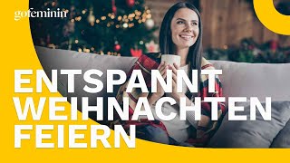 Weihnachten ohne Stress Mit diesen Tipps klappt es garantiert [upl. by Smoot]