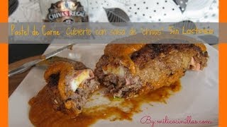 Pastel de Carne con salsa de Chivas Sin Lactosa [upl. by Iatnwahs178]