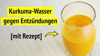 Weshalb dieses Kurkuma Wasser in deinem Körper aufräumt [upl. by Yllet254]