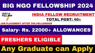 INDIA FELLOW PROGRAM VACANCY 2024  WORK WITH NGOs ACROSS INDIA  ALL GRADUATES CAN APPLY  NGO JOBS [upl. by Younger]