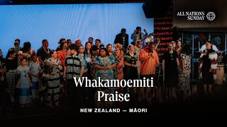 Whakamoemiti Praise  All Nations Sunday [upl. by Cynthie]