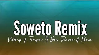 Victony  Soweto Remix Ft Don Toliver Rema amp Tempoe Lyrics [upl. by Nirtiak]