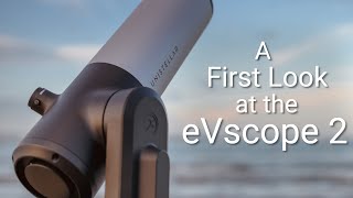 A first look at the eVscope 2 [upl. by Marra]