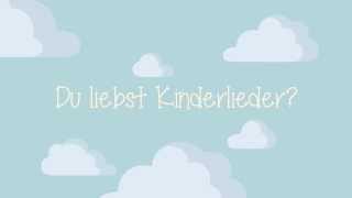 Du liebst Kinderlieder Sing Kinderlieder [upl. by Mitzi]