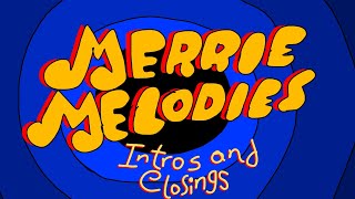 Merrie Melodies Intros and Closings [upl. by Bull]