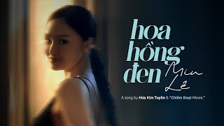 Hoa Hồng Đen  Theme Song From Chiếm Đoạt  Miu Lê  Hứa Kim Tuyền [upl. by Sawyere]