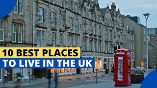 10 Best Places to Live in the United Kingdom [upl. by Lleynad]