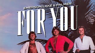 Emerson Lake amp Palmer  For You Official Audio [upl. by Oster29]