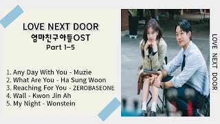 엄마친구아들 Love Next Door OST Part 1  5  K  Drama [upl. by Liebermann698]