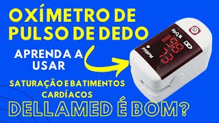 Oxímetro Aprenda a usar corretamente Dellamed é bom Monitore oxigenação e batimentos cardíacos [upl. by Aaronson87]