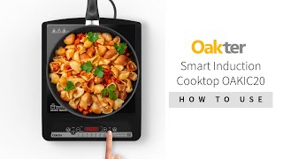 OAKTER Smart Induction Cooktop OAKIC20  How to Use  Instructions and Precautions [upl. by Mareld]