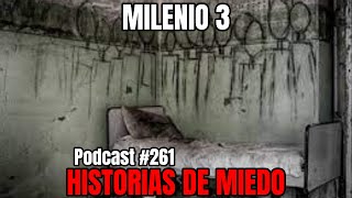 Milenio 3  Historias de miedo Podcast 261 [upl. by Beaufert]