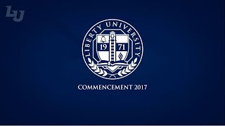 Liberty University Commencement 2017  Live [upl. by Ketti452]