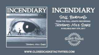 Incendiary  Still Burning [upl. by Bink]