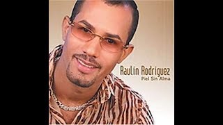 Piel Sin Alma  Raulin Rodriguez Audio Bachata [upl. by Candice800]