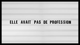 ELLE AVAIT PAS DE PROFESSION [upl. by Gilcrest]