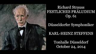 Strauss Festliches Präludium Festive Prelude  Düsseldorf Symphony OrchestraSteffens 2014 [upl. by Schmidt]