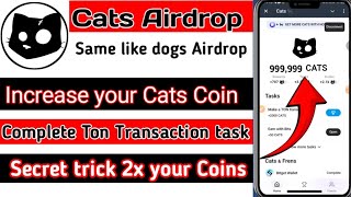 Cats Airdrop  Secret trick 2x your cats coin  Complete cats Ton Transaction task  Earning Network [upl. by Boggers]