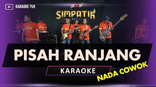 PISAH RANJANG KARAOKE NADA COWOK PRIA SIMPATIK MUSIC [upl. by Temp200]