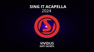 SING IT ACAPELLA 2024 Vividus Dirty secrets [upl. by Jonah532]