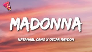 Natanael Cano X Oscar Maydon  Madonna Letra [upl. by Nodarb]