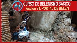 🟡CURSO DE BELENISMO BÁSICO  Lección 28 EL PORTAL DE BELÉN [upl. by Mayman]