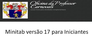 Minitab versão 17 para iniciantes  Aula 04 [upl. by Nywde36]