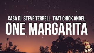 Casa Di Steve Terrell That Chick Angel  One Margarita Margarita Song Lyrics [upl. by Artemisia]