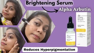 Deconstruct Brightening serum Niacinamide amp Alpha Arbutin Face Serum [upl. by Letnwahs]