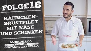 Hähnchenbrustfilet mit Käse und Schinken – Andronaco kocht mit Giovanni Zarrella [upl. by Alyworth653]