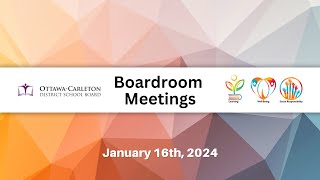 Jan 16 2024  OCDSB  Boardroom Meetings [upl. by Halac]