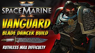 Space Marine 2  Vanguard Class quotBLADE DANCERquot Build  NO DOWNS Max Difficulty Gameplay [upl. by Yenolem]