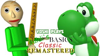 Yoshi plays  BALDIS BASICS CLASSIC REMASTERED [upl. by Arne]