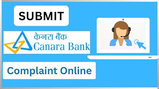 Submit Canara Bank Complaint Online amp Track Your Complaint Status Online [upl. by Disraeli]