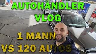 1 Tag Autohändler So sieht mein Alltag aus Realtalk amp Autohändler Alltag vlog autos [upl. by Jovita]