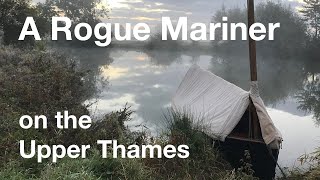 A Rogue Mariner on the upper Thames [upl. by Farley]