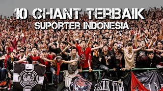 10 chant terbaik suporter indonesia  lagu terbaik suporter no 10 keren best moment [upl. by Ellirehs726]