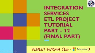 Integration Services ETL Project Tutorial  Pt 12  Microsoft SQL Server  SSIS  Data Science [upl. by Mikeb]