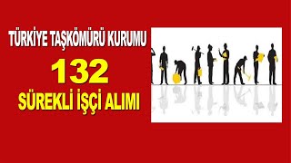 TÜRKİYE TAŞKÖMÜRÜ KURUMU 132 SÜREKLİ İŞÇİ ALIMI [upl. by Lainey]