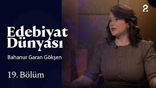 Edebiyat Dünyası  Bahanur Garan Gökşen  19 Bölüm trt2 [upl. by Maryellen]