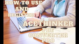 How to Register AceThinker PDF Converter [upl. by Sellihca3]