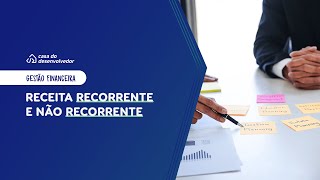 Receita Recorrente e Não Recorrente quais as diferenças e suas vantagens [upl. by Mossolb529]